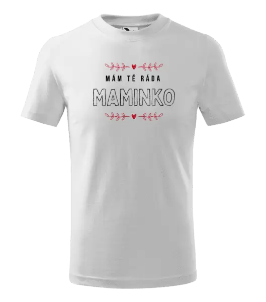 Dětské tričko Mám tě ráda maminko