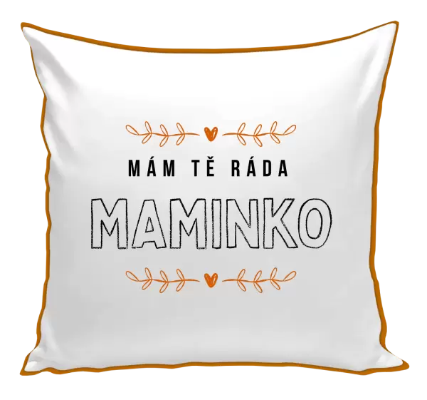 Polštář Mám tě ráda maminko