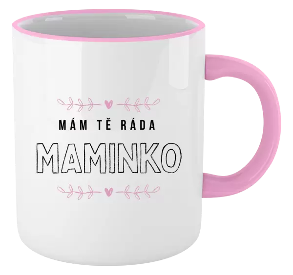 Hrnek Mám tě ráda maminko