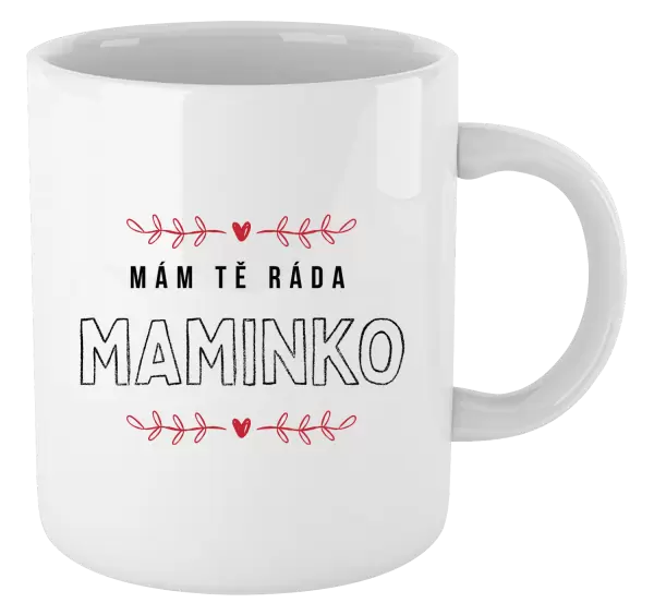 Hrnek Mám tě ráda maminko