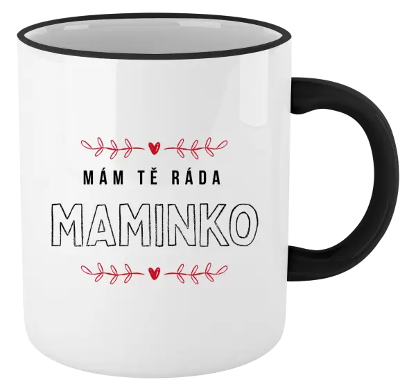 Hrnek Mám tě ráda maminko