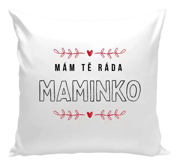Polštář Mám tě ráda maminko