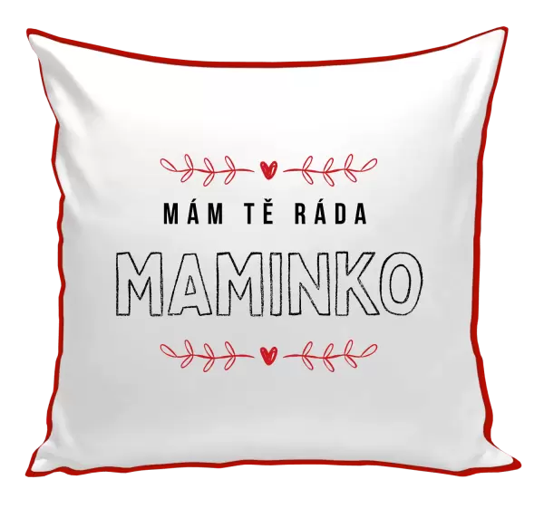 Polštář Mám tě ráda maminko