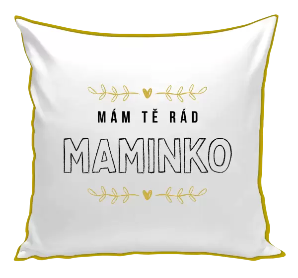 Polštář Mám tě rád maminko