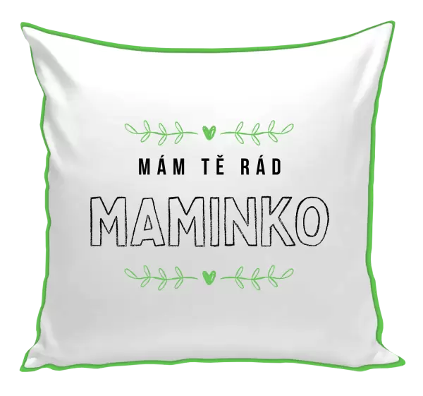 Polštář Mám tě rád maminko
