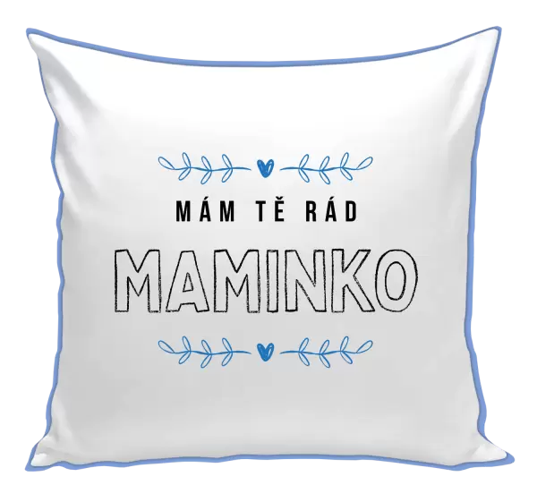 Polštář Mám tě rád maminko