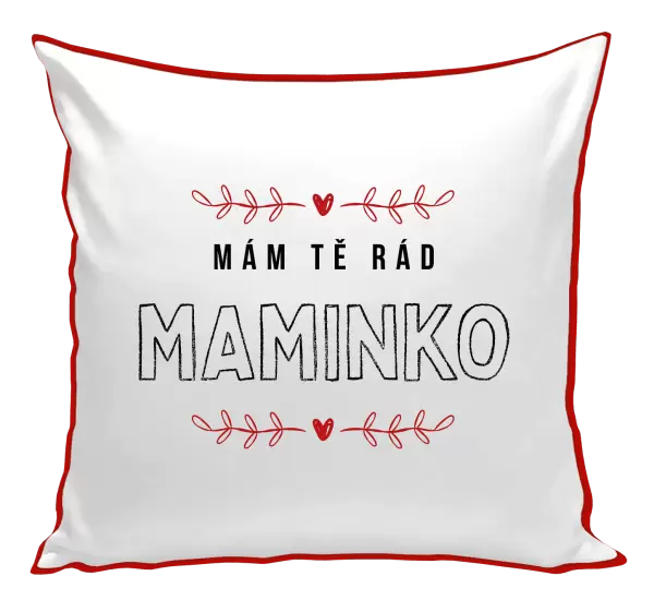 Polštář Mám tě rád maminko