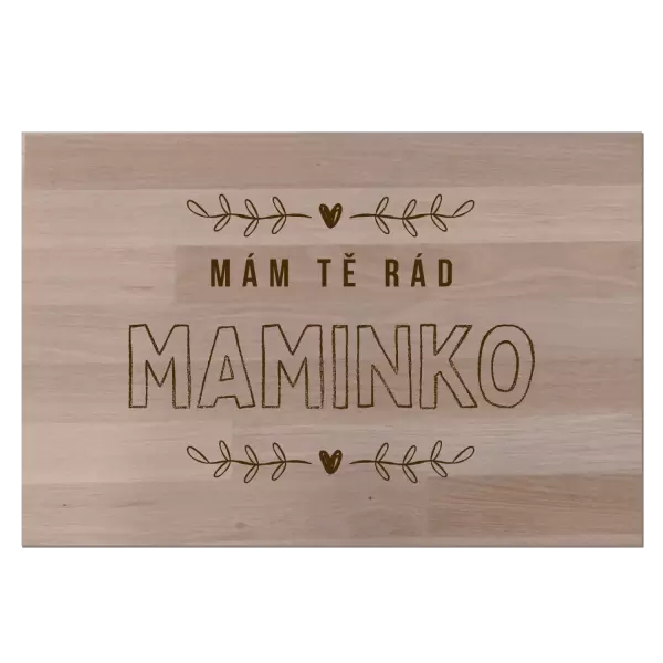 Bukové prkénko Mám tě rád maminko