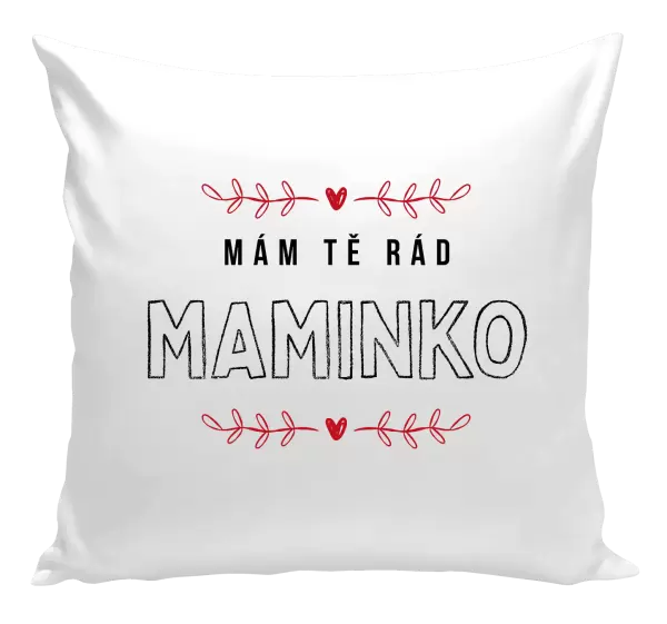 Polštář Mám tě rád maminko