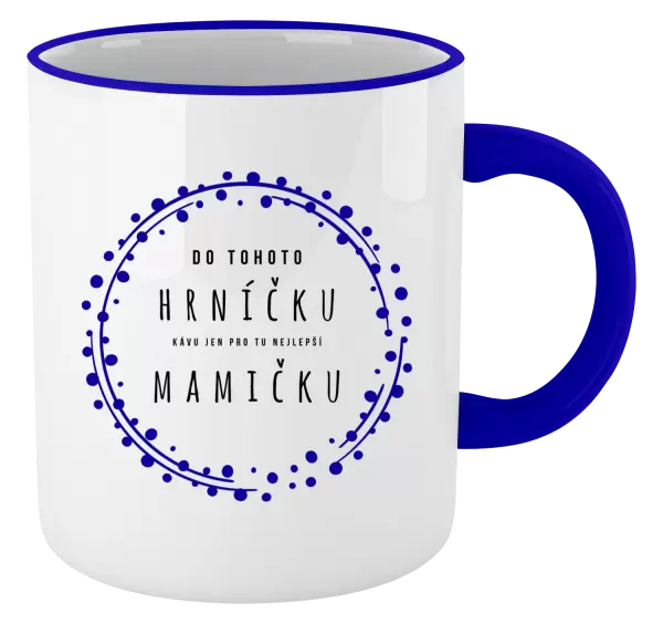 Hrnek Kávu pro tu nejlepší mamičku