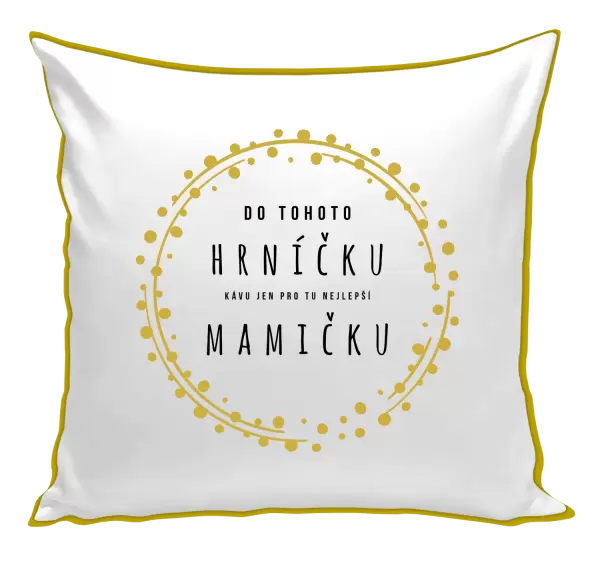 Polštář Kávu pro tu nejlepší mamičku