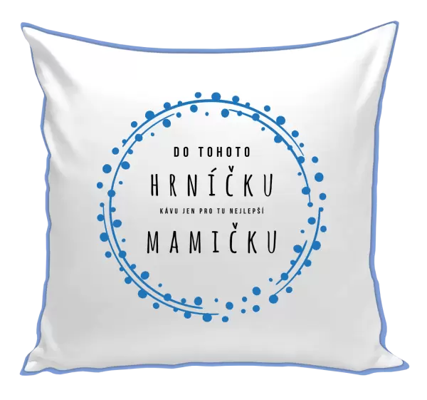 Polštář Kávu pro tu nejlepší mamičku
