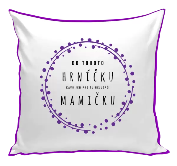Polštář Kávu pro tu nejlepší mamičku