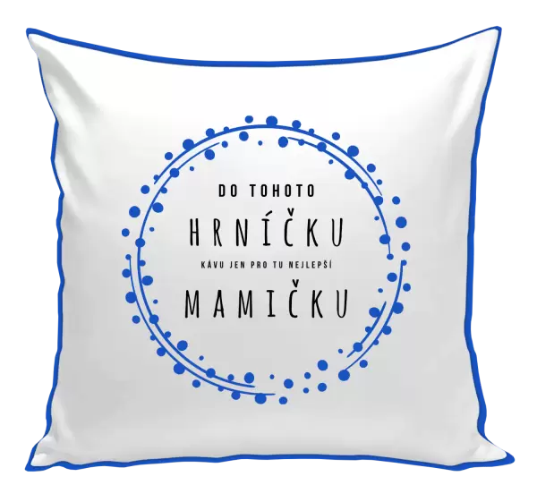 Polštář Kávu pro tu nejlepší mamičku