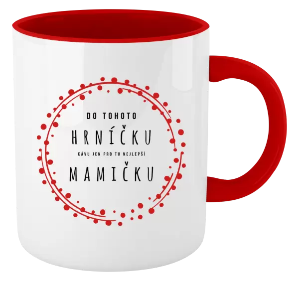 Hrnek Kávu pro tu nejlepší mamičku