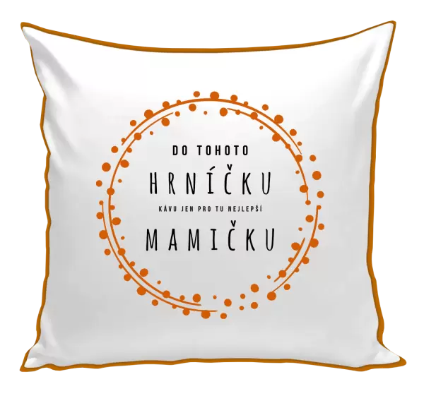 Polštář Kávu pro tu nejlepší mamičku