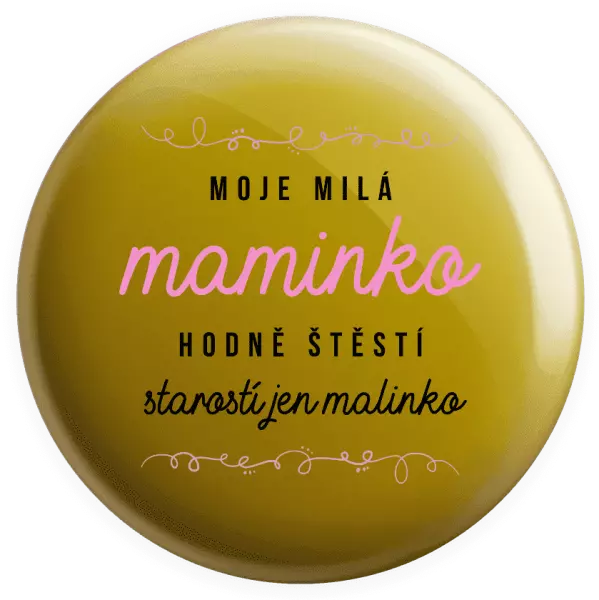 Placka Moje milá maminko