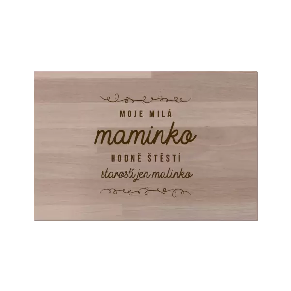 Bukové prkénko Moje milá maminko