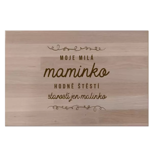 Bukové prkénko Moje milá maminko