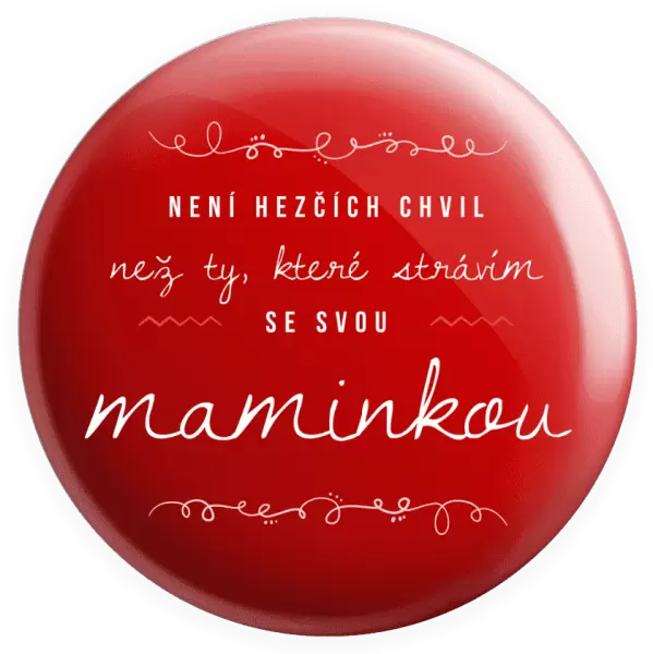 Placka Není hezčích chvil, než ty, které strávím se svou maminkou