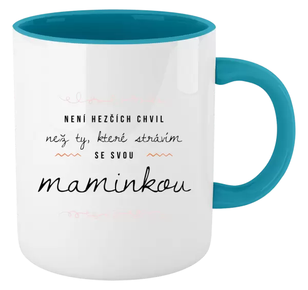 Hrnek Není hezčích chvil, než ty, které strávím se svou maminkou