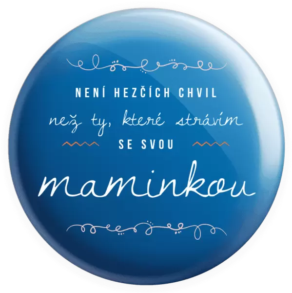 Placka Není hezčích chvil, než ty, které strávím se svou maminkou