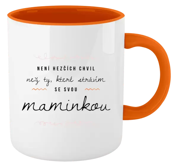 Hrnek Není hezčích chvil, než ty, které strávím se svou maminkou