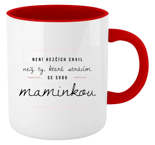 Hrnek Není hezčích chvil, než ty, které strávím se svou maminkou