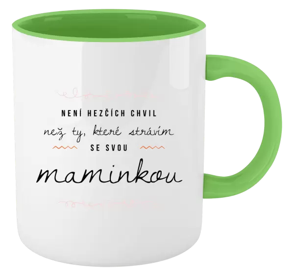 Hrnek Není hezčích chvil, než ty, které strávím se svou maminkou