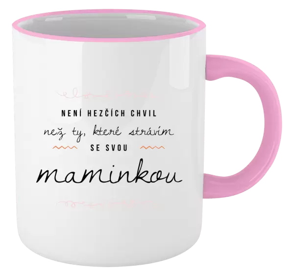 Hrnek Není hezčích chvil, než ty, které strávím se svou maminkou