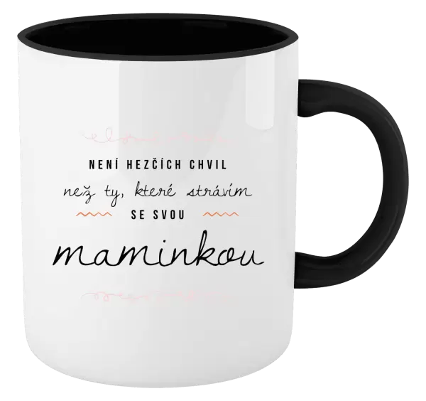 Hrnek Není hezčích chvil, než ty, které strávím se svou maminkou