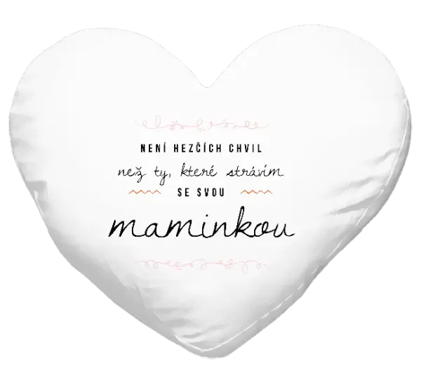 Polštář Není hezčích chvil, než ty, které strávím se svou maminkou