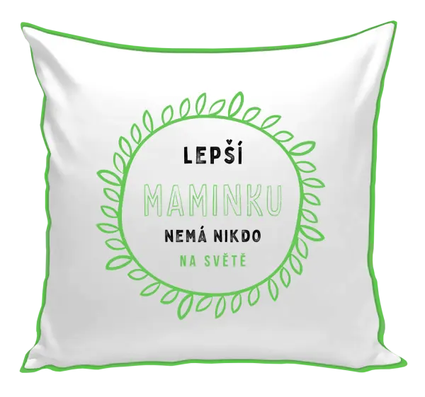 Polštář Lepší maminku nemá nikdo na světě