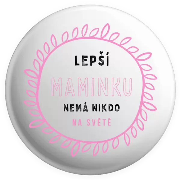 Placka Lepší maminku nemá nikdo na světě