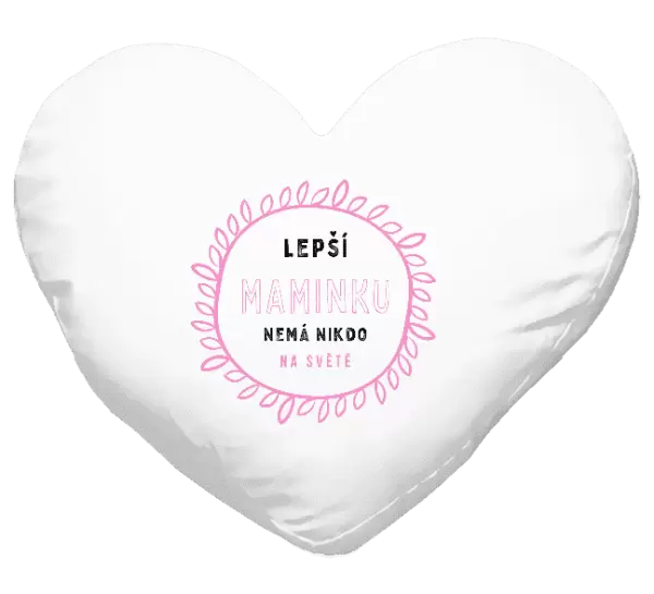 Polštář Lepší maminku nemá nikdo na světě