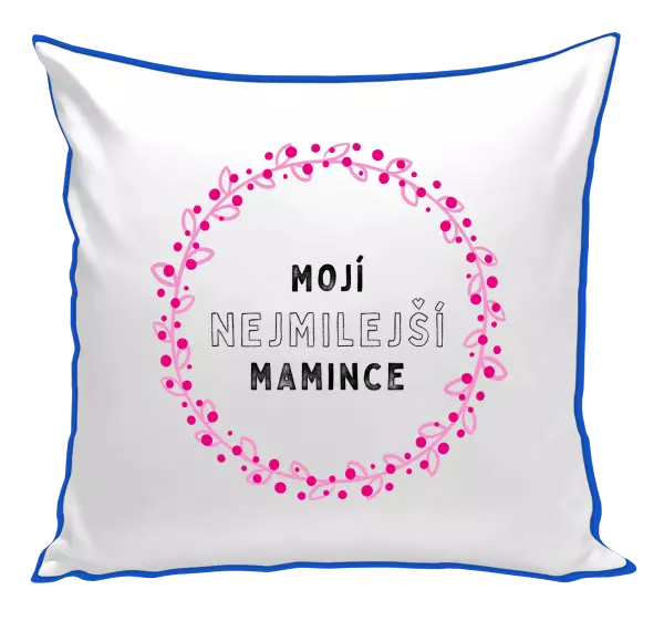 Polštář Mojí nejmilejší mamince