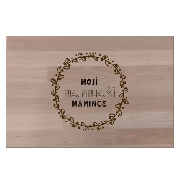 Bukové prkénko Mojí nejmilejší mamince