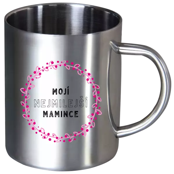 Nerezový hrnek Mojí nejmilejší mamince