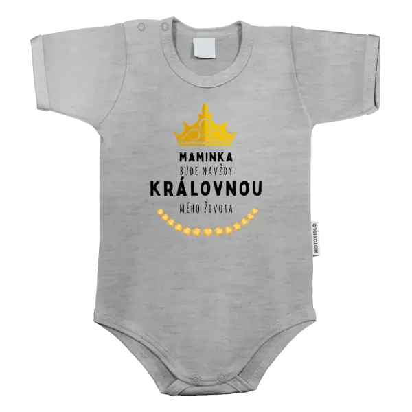 Dětské body Maminka bude navždy královnou mého života