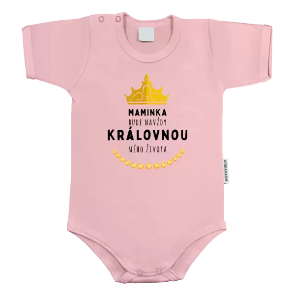 Dětské body Maminka bude navždy královnou mého života