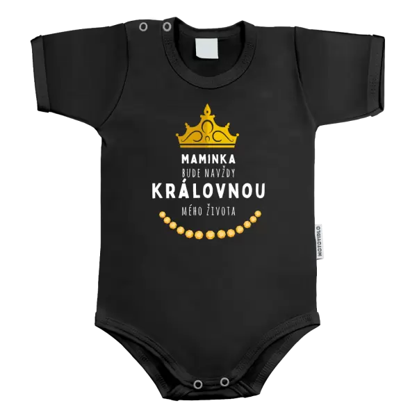 Dětské body Maminka bude navždy královnou mého života
