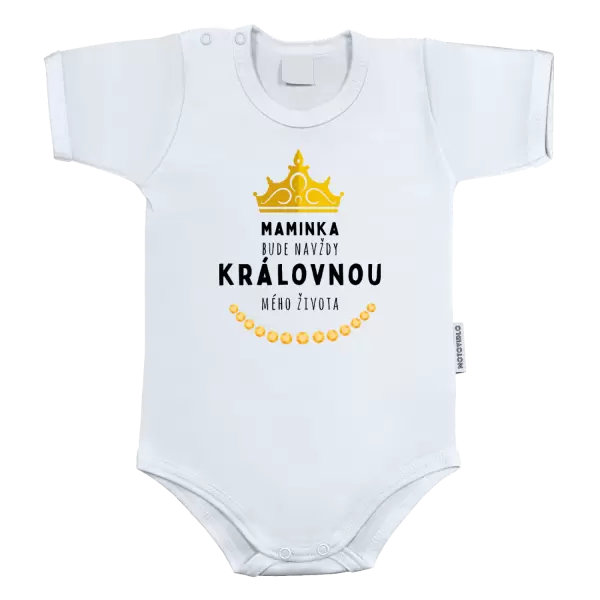 Dětské body Maminka bude navždy královnou mého života
