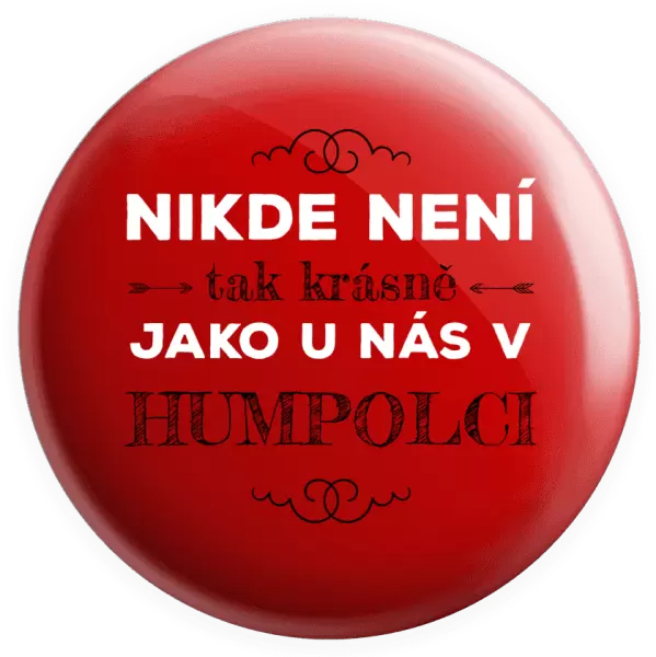 Placka Nikde není tak krásně, jako u nás v ...