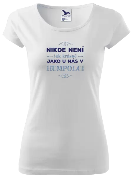 Dámské tričko Nikde není tak krásně, jako u nás v ...