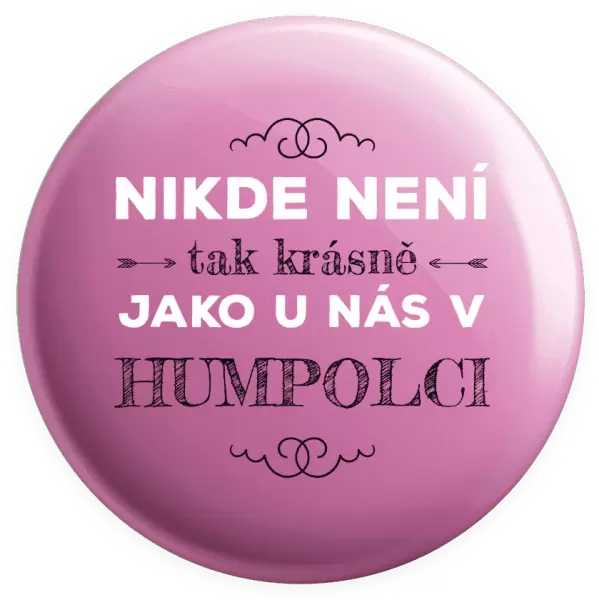 Placka Nikde není tak krásně, jako u nás v ...