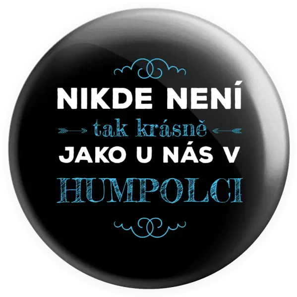 Placka Nikde není tak krásně, jako u nás v ...