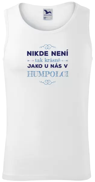 Pánské tílko Nikde není tak krásně, jako u nás v ...