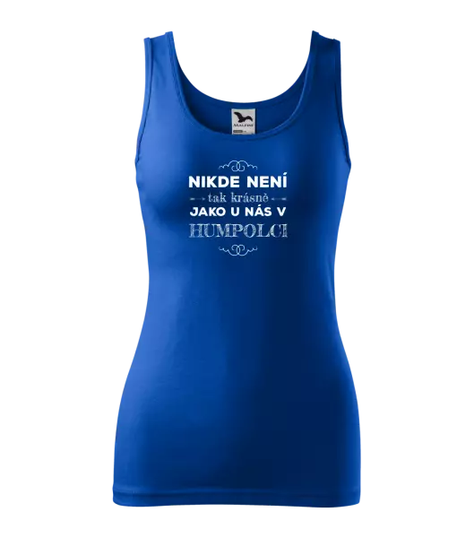 Dámské tílko Nikde není tak krásně, jako u nás v ...