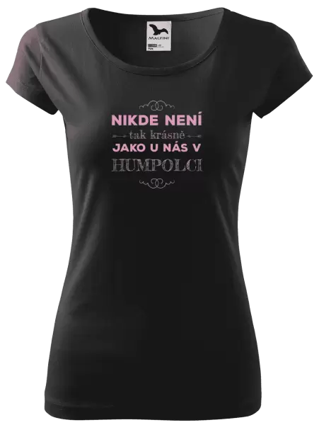 Dámské tričko Nikde není tak krásně, jako u nás v ...