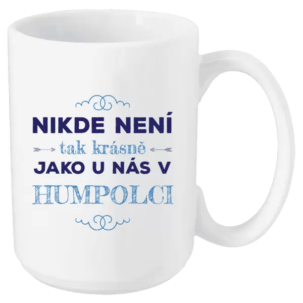 Hrnek Nikde není tak krásně, jako u nás v ...